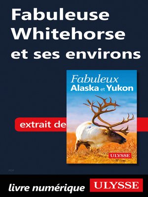 cover image of Fabuleuse Whitehorse et ses environs
